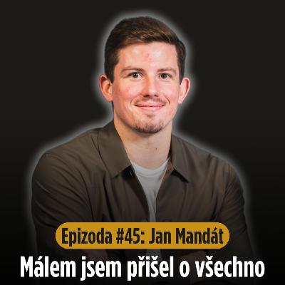 Epizoda #45: Jan Mandát - udělal jsem hloupost, ale asi se to mělo stát / v Kanadě to není jenom o hokeji