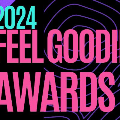 2024 Feel Goodie Awards (Live)