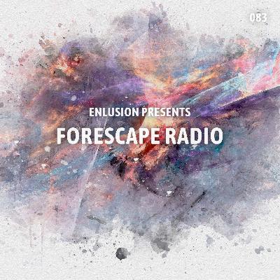 Forescape Radio #083