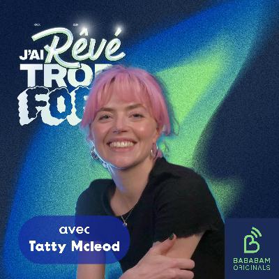 [EXTRAIT] Dans les rêves de Tatty Macleod : "Un ticket pour Angoisse-sur-Scène !"