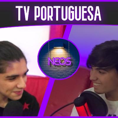 Néos Podcast #13 - A Televisão Portuguesa e o porquê dela estar a M0RRER!