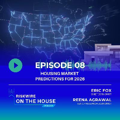 EP 8: Housing Market Predictions for 2026