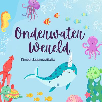 Kinder slaapmeditatie - Onderwater Wereld.