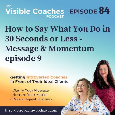 Message and Momentum Weekly 9 - How to introduce yourself in 30 seconds Message and Momentum Weekly 9 - How to introduce yourself in 30 seconds