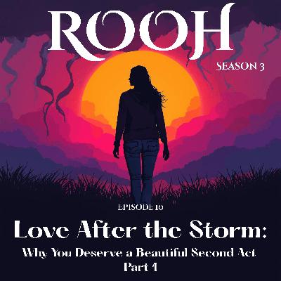 Love After the Storm: Why You Deserve a Beautiful Second Act!