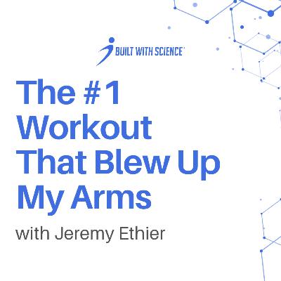 The #1 Workout That Blew Up My Arms
