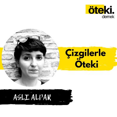 Aslı Alpar ile Çizgilerle Öteki | Anlatı