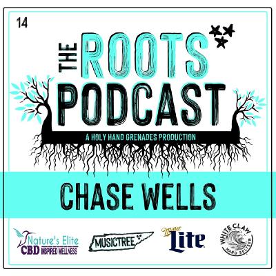 The Roots Podcast Episode 14 with Chase Wells The Roots Podcast Episode 14 with Chase Wells