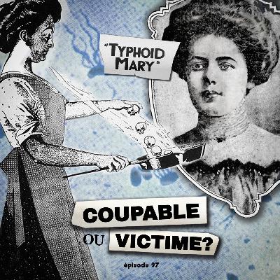#97 - Condamnée à vie pour avoir cuisiné : L'histoire de Mary Mallon
