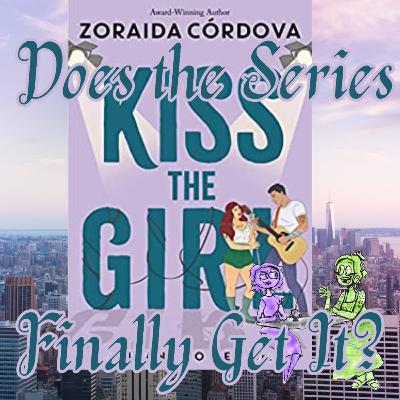 Kiss the Girl - Does the Series Finally Get It?