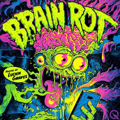 Join Lucien Graves as he dissects the phenomenon of "brain rot” Join Lucien Graves as he dissects the phenomenon of "brain rot”