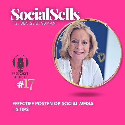 Effectief posten op social media - 5 eenvoudige tips Effectief posten op social media - 5 eenvoudige tips