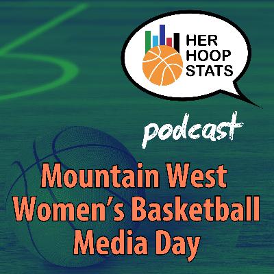 LIVE from MWC Women’s Basketball Media Day | The Her Hoop Stats Podcast