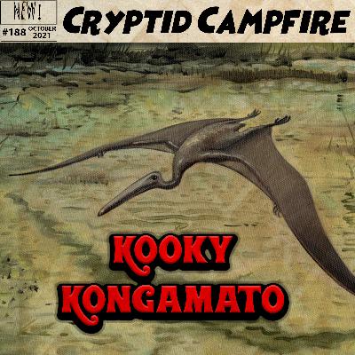 188. Kooky Kongamato