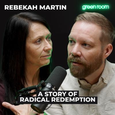 Rebekah Martin: A Story of Radical Redemption Rebekah Martin: A Story of Radical Redemption