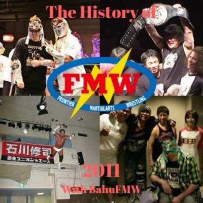 History of FMW Volume 39: 2011
