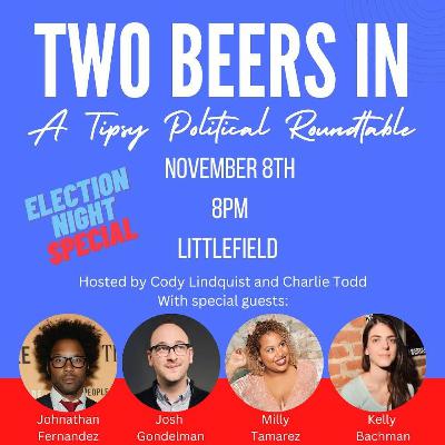 Two Beers In - Live Show Next Week! Two Beers In - Live Show Next Week!