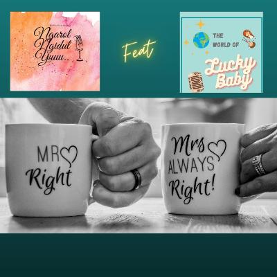 Nikah itu Pria sudah benar, Wanita masih lebih benar ! Kita undang The World of Lucky Baby (Part 1) Nikah itu Pria sudah benar, Wanita masih lebih benar ! Kita undang The World of Lucky Baby (Part 1)