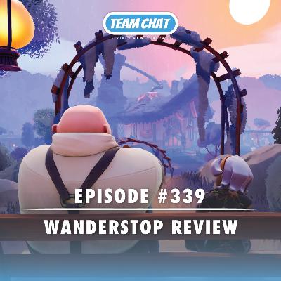 Wanderstop Review - Team Chat Podast Ep. 339