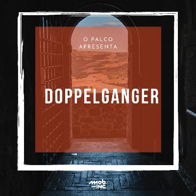05 - Doppelganger.