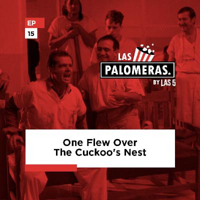 15. One Flew over the Cuckoo's Nest [Las Palomeras]
