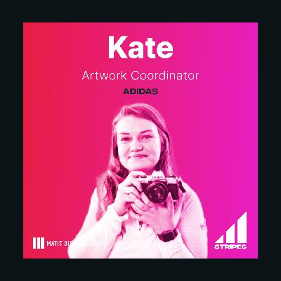 Episode 16: Meet Kate, an ADIDAS Creative, Gen Z'er & Champion of Asking for What you Want at Work!