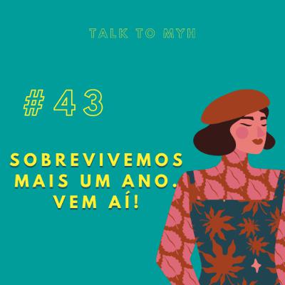 #TTM43: Sobrevivemos mais um ano. Vem aí!