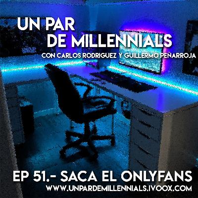 #51 Saca el OnlyFans