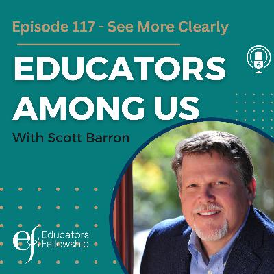 Episode 117 - See More Clearly