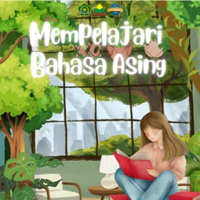Eps. 39: Why Learning Foreign Language is Important? Mengapa Mempelajari Bahasa Asing itu Penting?