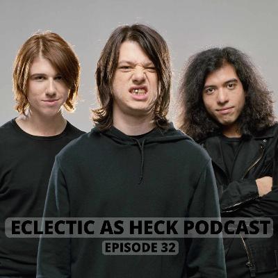 Eclectic As Heck Podcast Episode 32 Eclectic As Heck Podcast Episode 32