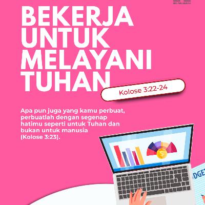 Bekerja untuk Melayani Tuhan | Renungan Harian GKI Anugerah | 27 Januari 2026 Bekerja untuk Melayani Tuhan | Renungan Harian GKI Anugerah | 27 Januari 2026