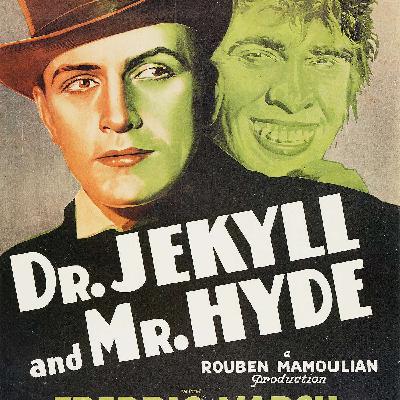 Episode 106 - Dr. Jekyll and Mr. Hyde (1931)
