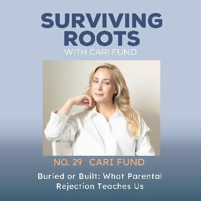 Buried or Built: What Parental Rejection Teaches Us