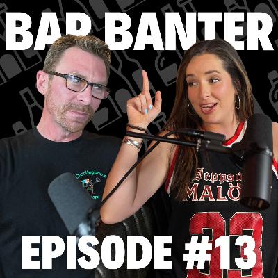 Bar Banter Ep. 13 | Teddy Brunson & LB