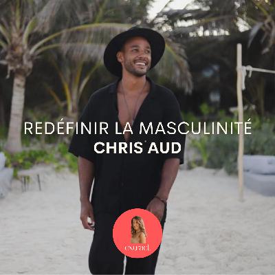 Chris Aud : redéfinir la masculinité Chris Aud : redéfinir la masculinité