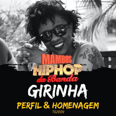 T02E09 - Girinha - Entrevista de Perfil