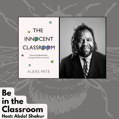Alexs Pate on Black teachers, Liberation, and Innocence Alexs Pate on Black teachers, Liberation, and Innocence
