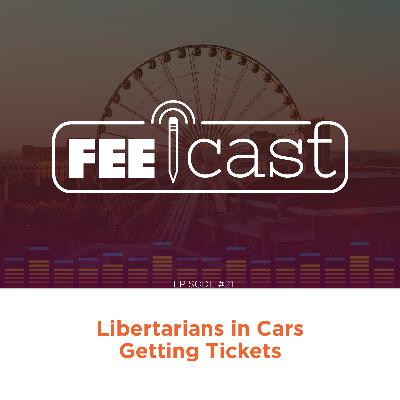 Libertarians in Cars Getting Tickets