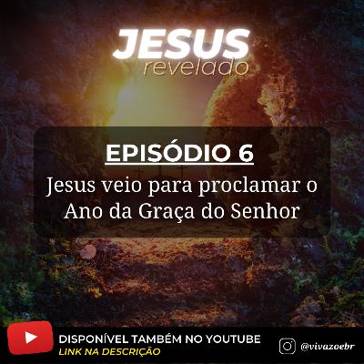 Jesus Revelado - EP06 Jesus Revelado - EP06