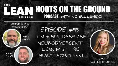 1 in 4 Builders are Neurodivergent. Lean Might Be Built for Them! – Hosted by the Chiles Bros (Episode 93) 1 in 4 Builders are Neurodivergent. Lean Might Be Built for Them! – Hosted by the Chiles Bros (Episode 93)