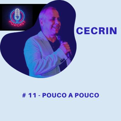 # 11 - Pouco a Pouco