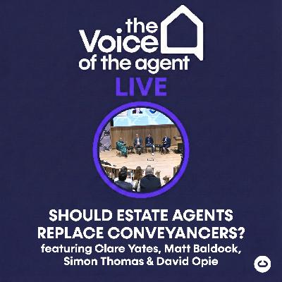 Voice of the Agent Live: Should Estate Agents Replace Conveyancers?