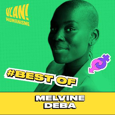 [BEST OF]  La puissance de la vulnérabilité en action avec Melvine Deba