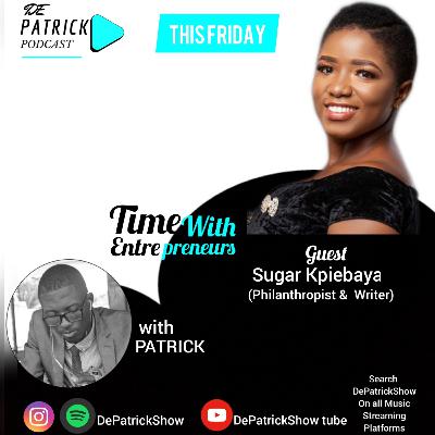 Time with Entrepreneurs 1 (Sugar Kpiebaya)