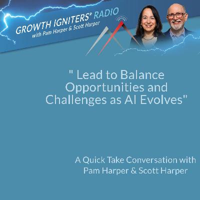 Lead to Balance Opportunities and Challenges as AI Evolves