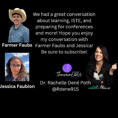 ThriveinEDU Live w/ guests Farmer Faubs & Jessica Faubion!
