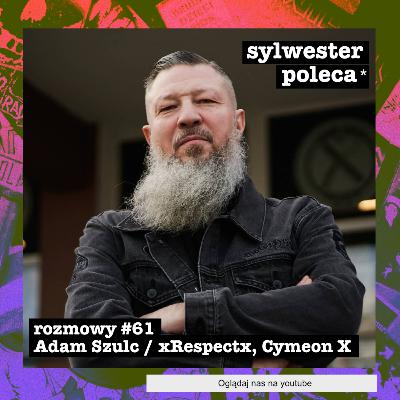 Adam Szulc / straight edge, barber, hard-core, punk / Rozmowy #61