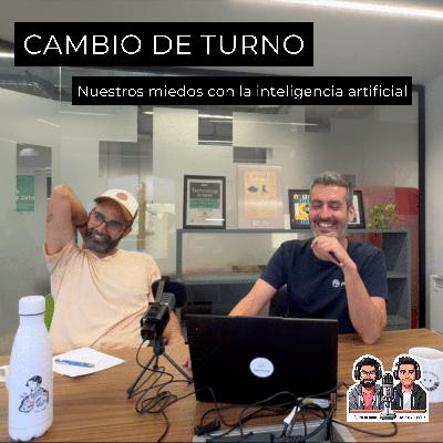 Cambio de turno. Deepfakes, fraudes y desinformación. Nuestros miedos ante el avance de la IA.