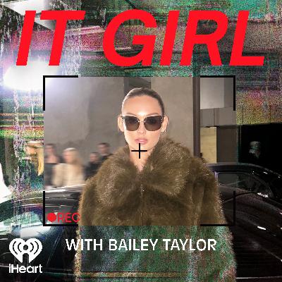Introducing: It Girl with Bailey Taylor Introducing: It Girl with Bailey Taylor
